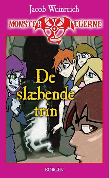 Cover for Jacob Weinreich · Monsterjægerne, 6: De slæbende trin (Sewn Spine Book) [1st edition] (2007)