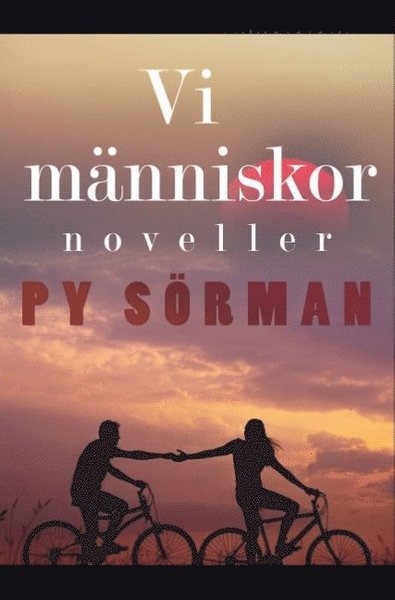 Cover for Py Sörman · Vi människor : noveller (Bog) (2019)