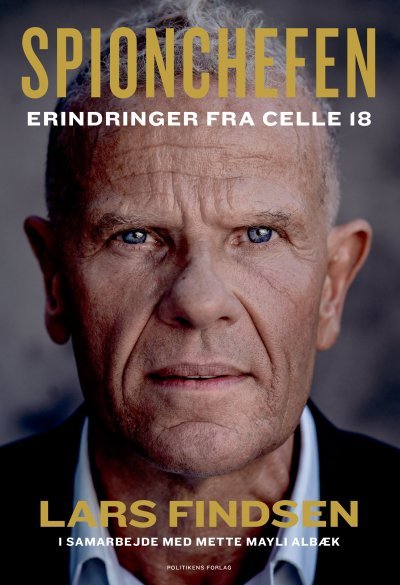 Cover for Lars Findsen i samarbejde med Mette Mayli Albæk · Spionchefen (Hæftet bog) [1. udgave] (2022)