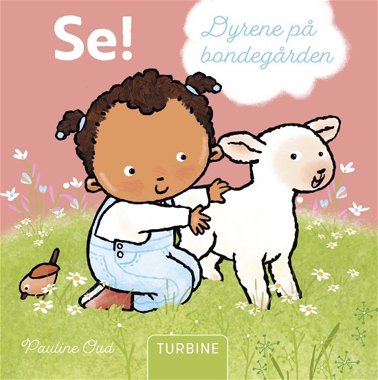 Cover for Pauline Oud · Se! Dyrene på bondegården (Cardboard Book) [1st edition] (2023)