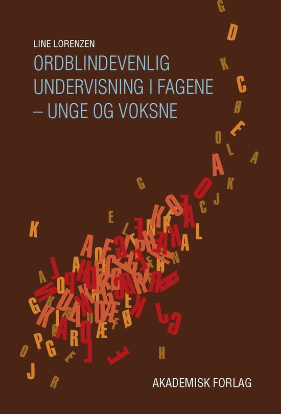 Cover for Line Lorenzen · Ordblindevenlig undervisning i fagene - unge og voksne (Sewn Spine Book) [1er édition] (2021)