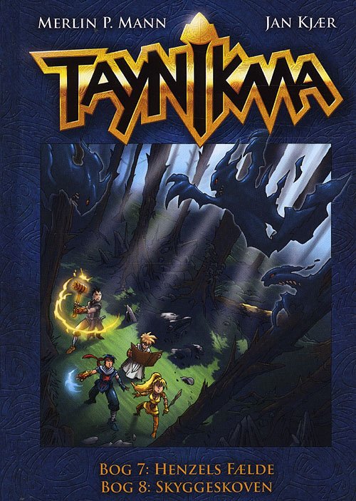 Cover for Jan Kjær · Taynikma: Taynikma (7 &amp; 8) Henzels fælde og Skyggeskoven (Inbunden Bok) [2:a utgåva] [Hardback] (2008)