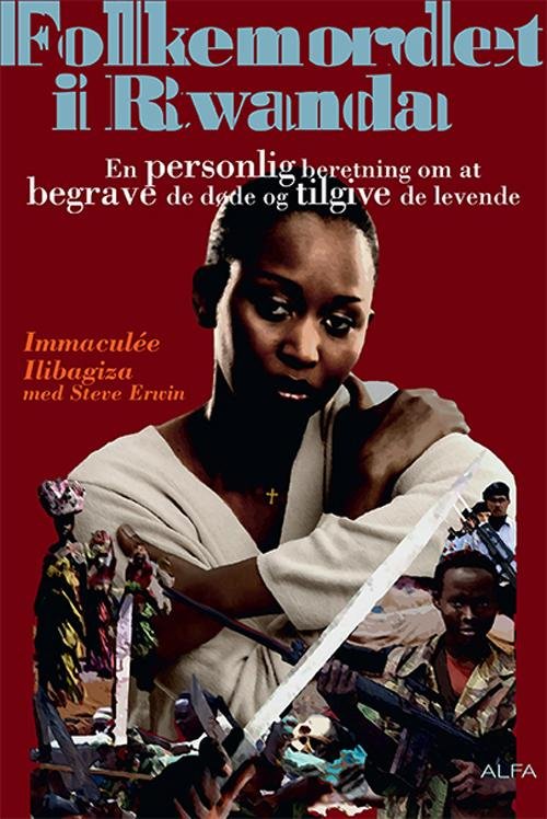Cover for Immaculée Ilibagiza · Folkemordet i Rwanda (Sewn Spine Book) [1. wydanie] (2015)