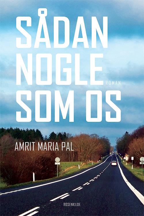 Cover for Amrit Maria Pal · Sådan nogle som os (Sewn Spine Book) [1. wydanie] (2015)