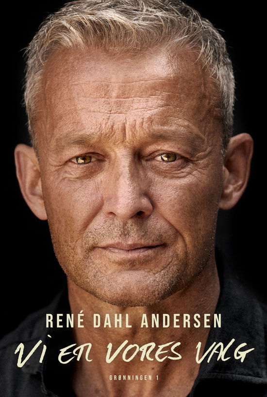 Cover for Pia Møller Søe René Dahl Andersen · Vi er vores valg (Heftet bok) [1. utgave] (2023)