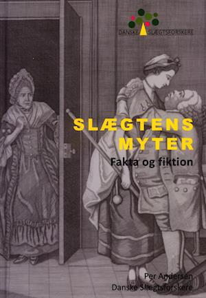 Cover for Per Andersen · Slægtens Myter - Fakta og fiktion (Bound Book) [1st edition] (2021)