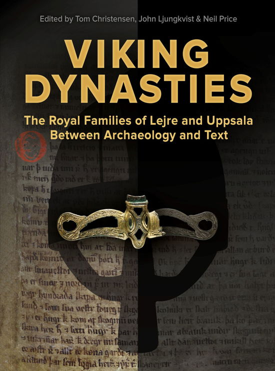 John Ljungkvist og Neil Price Tom Christensen · Jysk Arkæologisk Selskabs Skrifter nr. 127: Viking Dynasties (Hardcover Book) [1e uitgave] (2025)