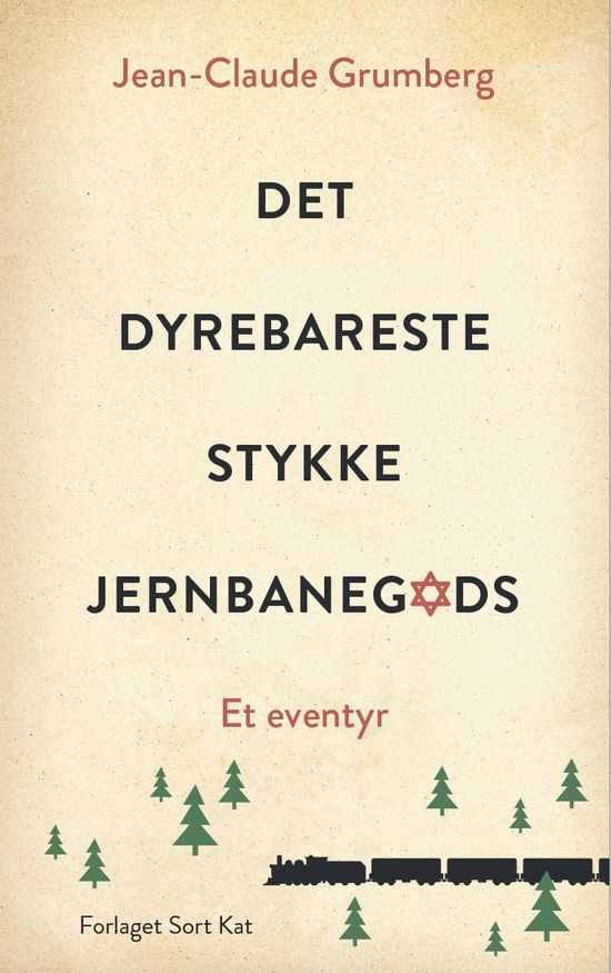 Cover for Jean-Claude Grumberg · Det dyrebareste stykke jernbanegods (Sewn Spine Book) [1st edition] (2020)