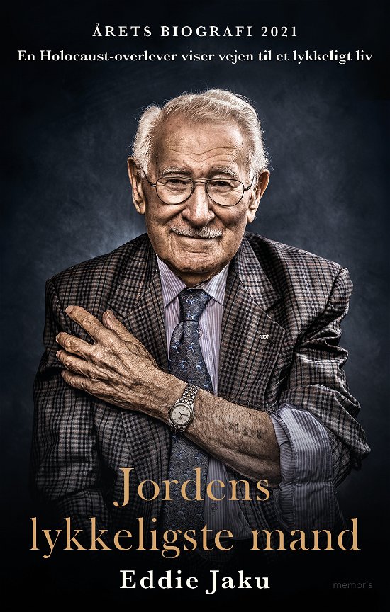 Cover for Eddie Jaku · Jordens lykkeligste mand (Bound Book) [1th edição] (2021)