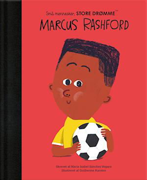 Cover for Maria Isabel Sanchez Vegara · Små mennesker, store drømme: Marcus Rashford (Hardcover Book) [1.º edición] (2022)