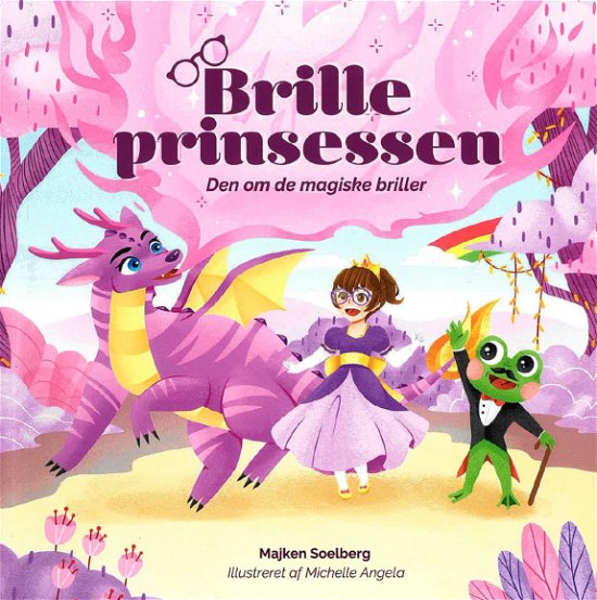Cover for Majken Soelberg · Brilleprinsessen - den om de magiske briller (Bound Book) [1st edition] (2023)