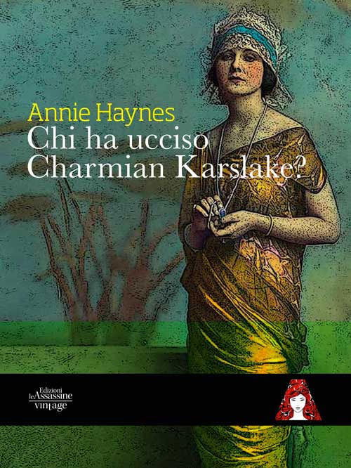 Cover for Annie Haynes · Chi Ha Ucciso Charmian Karslake? (Book)