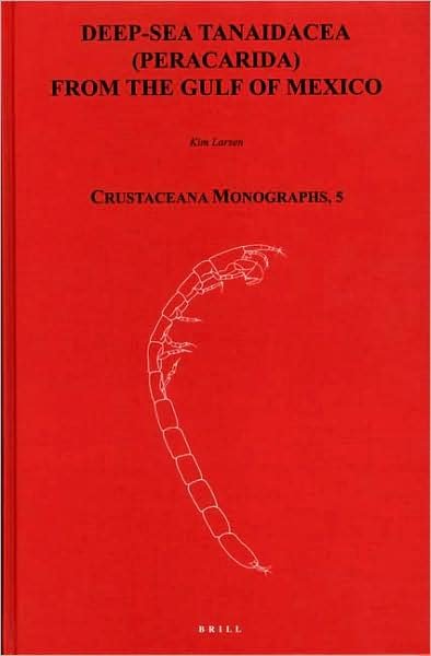 Cover for Kim Larsen · Deep-sea Tanaidacea (Peracarida) from the Gulf of Mexico (Crustaceana Monographs) (Gebundenes Buch) (2005)