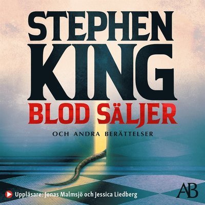 Blod säljer : nya berättelser - Stephen King - Audiobook - Albert Bonniers Förlag - 9789100185107 - 5 czerwca 2020