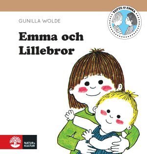Emma: Emma och lillebror - Gunilla Wolde - Bøker - Natur & Kultur Allmänlitteratur - 9789127139107 - 11. oktober 2014