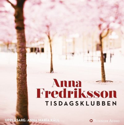 Cover for Anna Fredriksson · Tisdagsklubben (Lydbok (CD)) (2015)