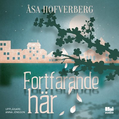 Cover for Åsa Hofverberg · Fortfarande här (Audiobook (MP3)) (2021)