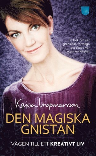 Cover for Kajsa Ingemarsson · Den magiska gnistan : vägen till ett kreativt liv (Pocketbok) (2014)