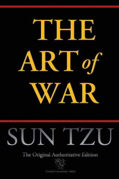 Cover for Sun Tzu · The Art of War (Paperback Bog) [Chiron Academic Press - The Original Authoritative, Authoritativ edition] (2015)