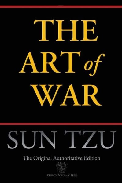 The Art of War - Sun Tzu - Livros - Chiron Academic Press - 9789176371107 - 7 de dezembro de 2015
