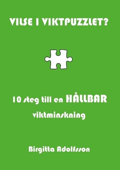 Cover for Birgitta Adolfsson · Vilse i viktpuzzlet? : 10 steg till en hållbar viktminskning (Paperback Book) (2019)