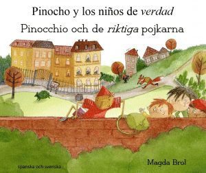 Cover for Magda Brol · Pinocchio och de riktiga pojkarna (spanska och svenska) (Paperback Book) [Ned edition] (2016)