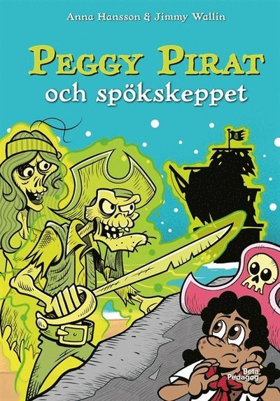 Cover for Anna Hansson · Peggy Pirat: Peggy Pirat och spökskeppet (Innbunden bok) (2020)