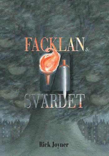 Cover for Rick Joyner · Facklan och svärdet (Book) (2005)