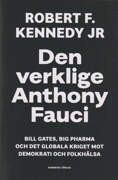 Cover for Robert F. Kennedy Jr · Den verklige Anthony Fauci (Book) (2022)