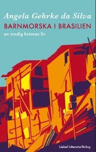 Cover for Angela Gehrke da Silva · Barnmorska i Brasilien : en modig kvinnas liv (Taschenbuch) (2012)