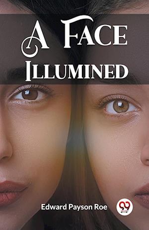 Cover for Edward Payson Roe · A Face Illumined (Edition2023) (Paperback Book) (2023)