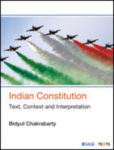 Cover for Bidyut Chakrabarty · Indian Constitution: Text, Context and Interpretation (Paperback Book) (2017)