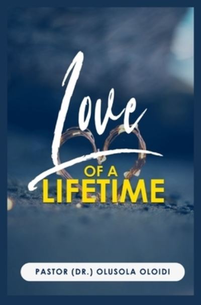 Cover for Olusola Oloidi · Love Of A Lifetime (Paperback Book) (2021)