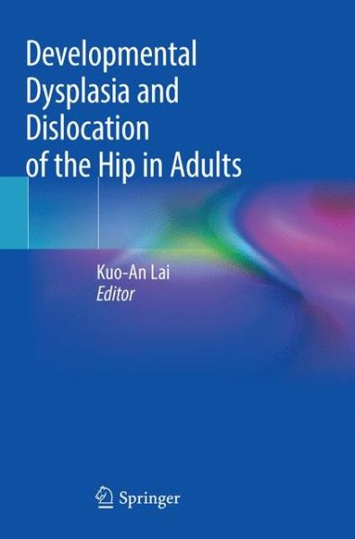 Cover for Developmental Dysplasia and Dislocation of the Hip in Adults (Paperback Book) [Softcover Reprint of the Original 1st 2018 edition] (2019)