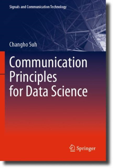 Cover for Changho Suh · Communication Principles for Data Science - Signals and Communication Technology (Paperback Bog) [2023 edition] (2024)