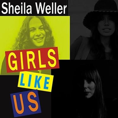 Girls Like Us - Sheila Weller - Muzyka - TANTOR AUDIO - 9798200137107 - 15 kwietnia 2008