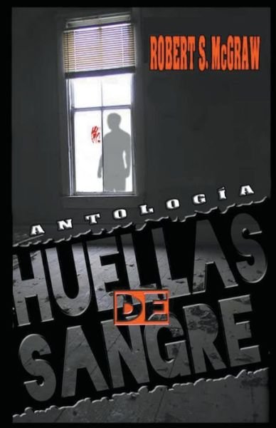 Cover for Robert S McGraw · Huellas de sangre - Thriller (Paperback Book) (2022)