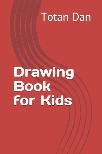 Cover for Totan Dan · Drawing Book for Kids (Taschenbuch) (2021)