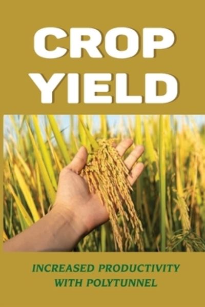 Cover for Contessa Perotti · Crop Yield (Paperback Book) (2021)