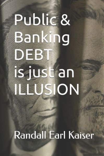 Cover for Danushia Kaczmarek · Public &amp; Banking Debt is just an Illusion (Pocketbok) (2021)