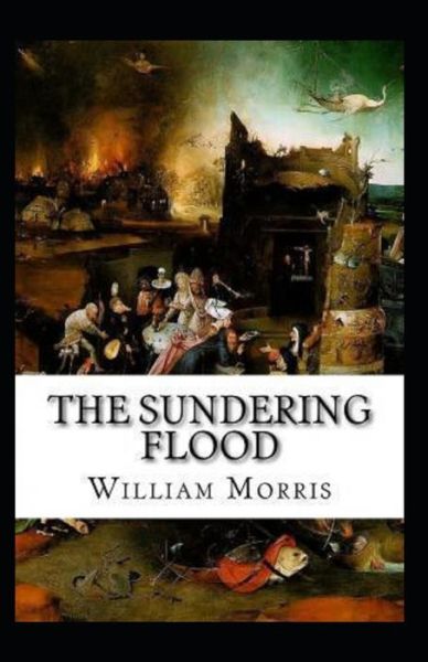 Cover for William Morris · The Sundering Flood Annotated (Paperback Book) (2021)