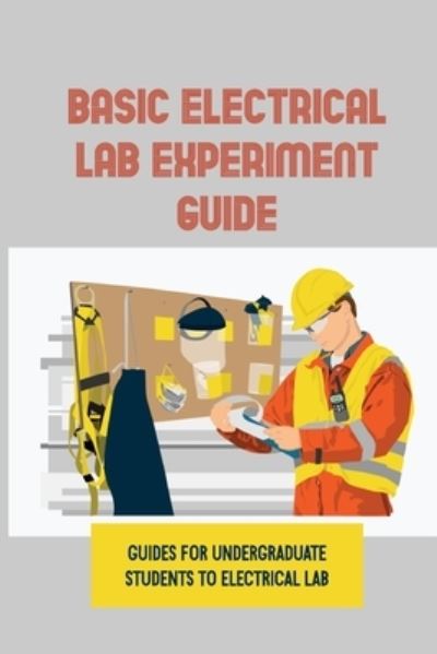 Cover for Carolee McClure · Basic Electrical LAB Experiment Guide (Paperback Book) (2021)