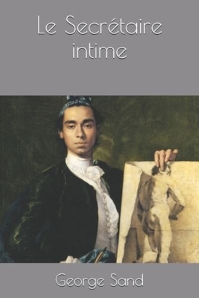 Cover for George Sand · Le Secretaire intime (Pocketbok) (2020)