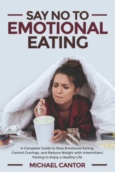 Cover for Michael Cantor · Say No To Emotional Eating (Paperback Book) (2020)