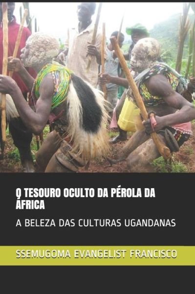 Cover for Ssemugoma Evangelist Francisco · O Tesouro Oculto Da Perola Da Africa (Taschenbuch) (2020)