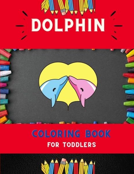Cover for Abc Publishing House · Dolphin coloring book for toddlers (Pocketbok) (2020)