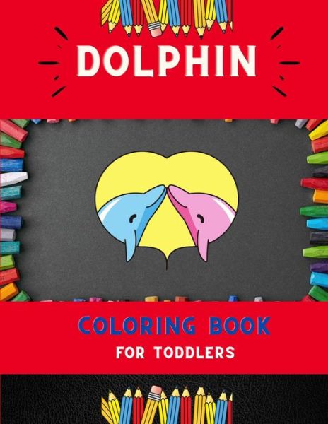 Cover for Abc Publishing House · Dolphin coloring book for toddlers (Pocketbok) (2020)