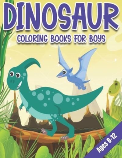 Cover for Family Coloring Funny · Dinosaur Coloring Books for Boys Ages 8-12 (Paperback Book) (2020)