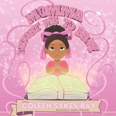 Cover for Coleen Sykes-Ray · Momma Taught Me to Pray (Paperback Book) (2021)