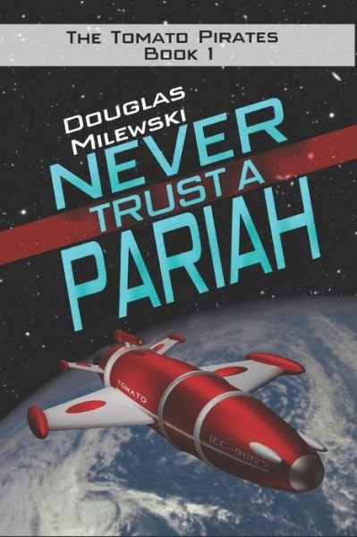 Cover for Douglas Milewski · Never Trust a Pariah (Taschenbuch) (2020)